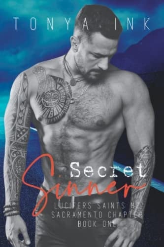 Secret Sinner Lucifers Saints MC Book 1: Sacramento Chapter