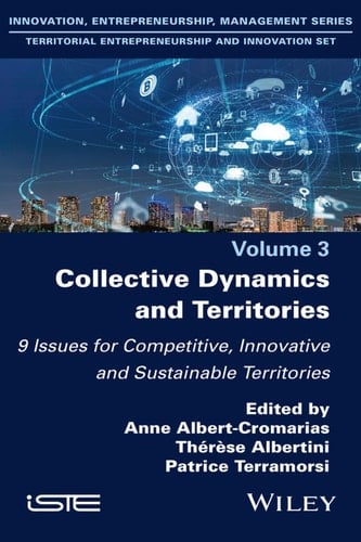 Collective Dynamics and Territories 9 Issues for Competitive, Innovative and Sustainable Territories