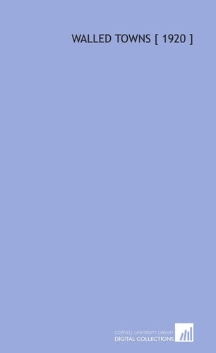 Walled Towns [ 1920 ]