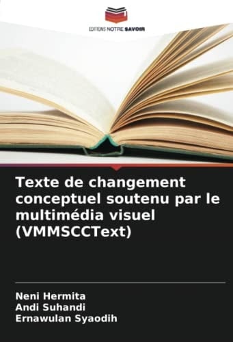 Texte de changement conceptuel soutenu par le multimédia visuel (VMMSCCText) (French Edition)