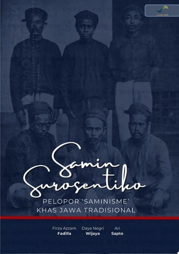 Samin Surosentiko - Pelopor Saminisme Khas Jawa Tradisional