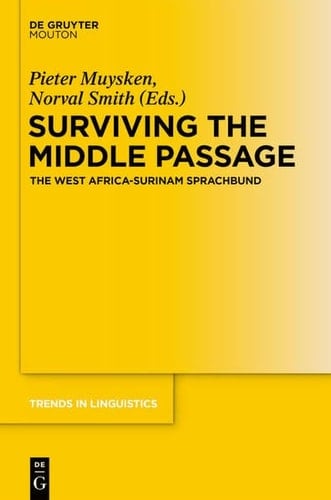 Surviving the Middle Passage The West Africa-Surinam Sprachbund