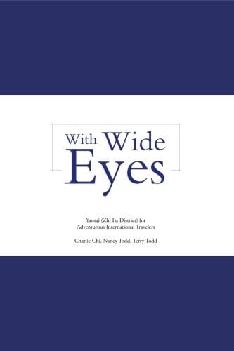 With Wide Eyes Yantai (Zhi Fu District) for Adventurous International Travelers