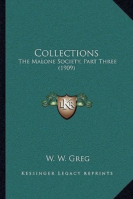 Collections: The Malone Society, Part Three (1909)