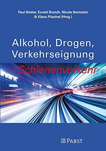 Wissenschaftliches Symposium Alkohol, Drogen, Verkehrseignung - Schienenverkehr