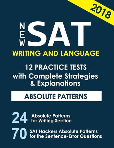New SAT Writing and Language 12 Practice Tests with Complete Strategies and Expl 70 SAT Hackers Rules for the Sentence Error Questions That Appear Always on New SAT
