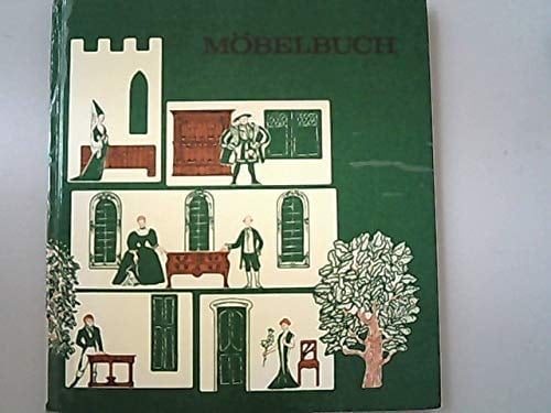 Möbelbuch für alle Kinder, die es freut, mit Möbeln aus alter und neuer Zeit ...