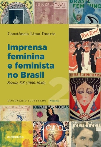 Imprensa feminina e feminista no Brasil. Volume 2 - Século XX (1900-1949)