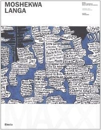 Moshekwa Langa. Catalogo della mostra (Roma, 8 ottobre 2005-8 gennaio 2006). Ediz. italiana e inglese