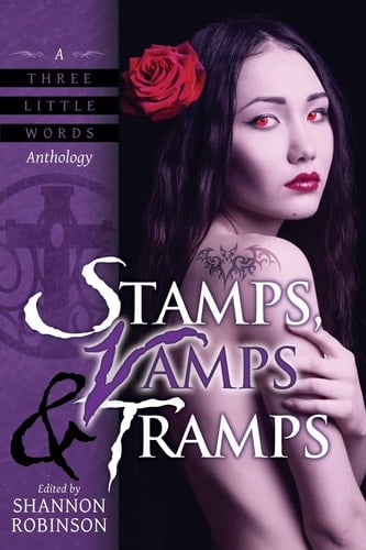 Stamps, Vamps & Tramps A Three Little Words Anthology
