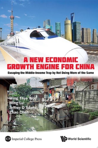 New Economic Growth Engine For China, A: Escaping The Middle-income Trap By Not Doing More Of The Same