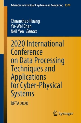 2020 International Conference on Data Processing Techniques and Applications for Cyber-Physical Systems DPTA 2020