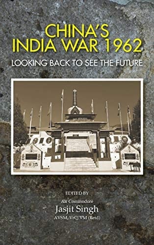 China's India War, 1962 Looking Back to See the Future