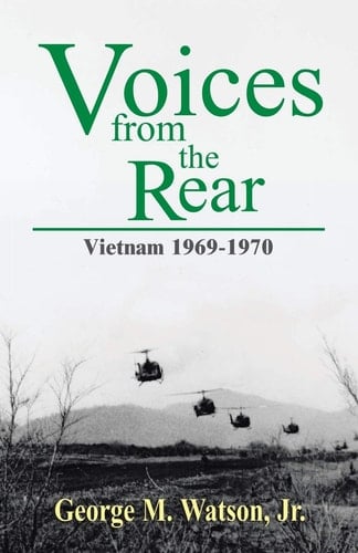 Voices From the Rear: Vietnam 1969-1970