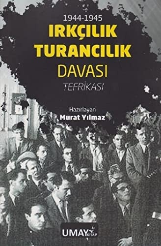 1944-1945 ırkçılık turancılık davası tefrikası