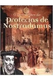 O Livro de ouro das profecias de Nostradamus Bete Torii