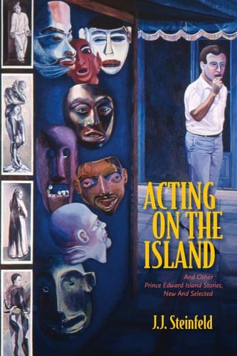 Acting on the Island And Other Prince Island Stories, New and Selected
