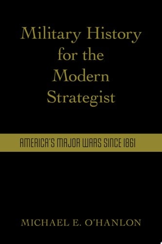 Military History for the Modern Strategist