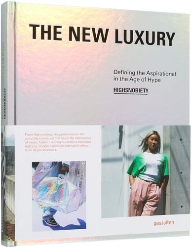 The New Luxury Defining the Aspirational in the Age of Hype