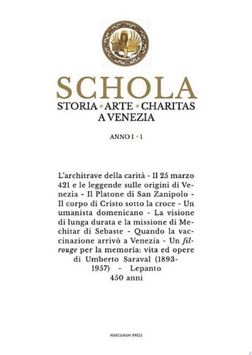 Schola Storia * Arte * Charitas a Venezia. Anno I - 1