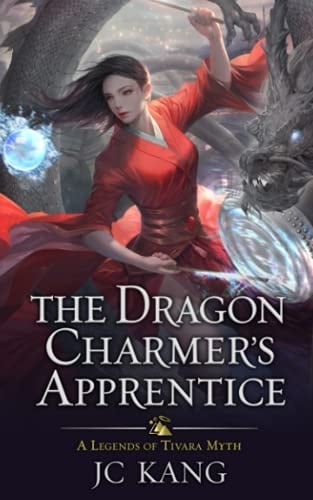The Dragon Charmer's Apprentice: A Legends of Tivara Myth