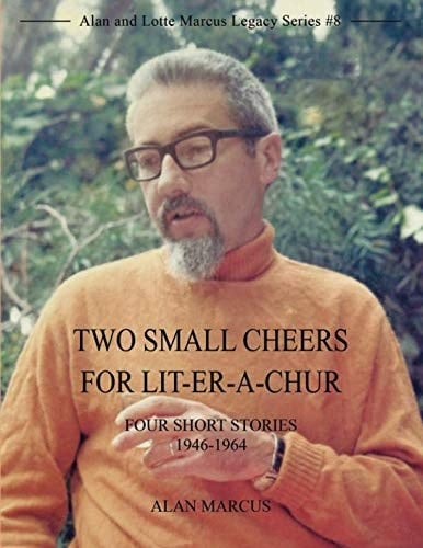 Two Small Cheers for Literachur Four Short Stories, 1946-1964