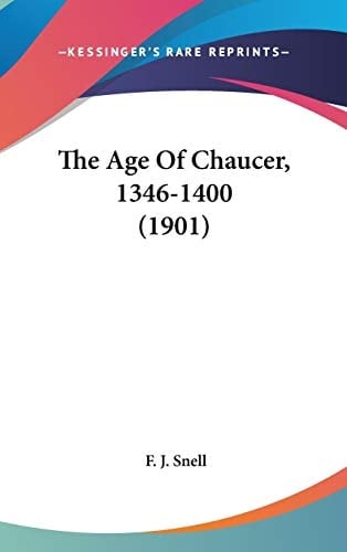 The Age Of Chaucer, 1346-1400 (1901)