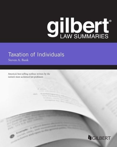 Bank's Gilbert Law Summaries, Taxation of Individuals
