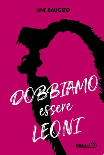 Dobbiamo essere leoni