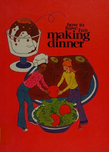 How to Have Fun Making Dinner