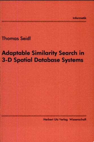 Adaptable Similarity Search in 3-D Spatial Database Systems