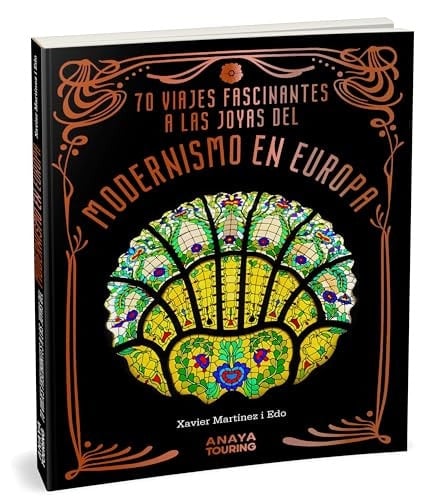 70 viajes fascinantes a las joyas del modernismo en Europa