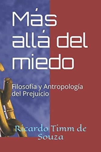 Más Allá Del Miedo Filosofía y Antropología Del Prejuicio