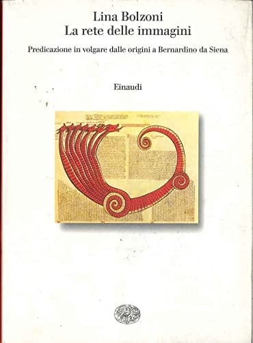 La rete delle immagini - Predicazione in volgare dalle origini a Bernardino da Siena