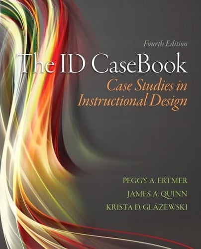 The ID Casebook Case Studies in Instructional Design