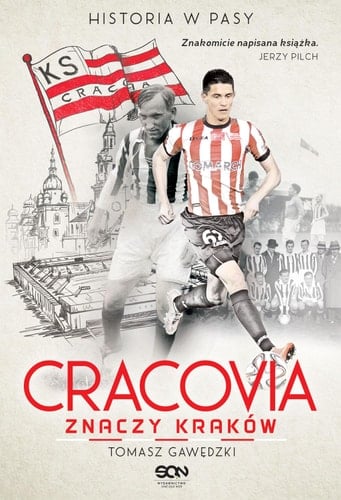 Cracovia znaczy Kraków historia w pasy