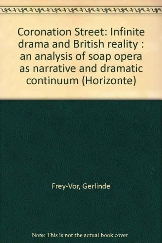 Coronation Street: Infinite drama and British reality : an analysis of soap opera as narrative and dramatic continuum (Horizonte)