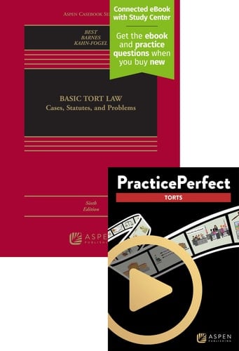 Bundle: Basic Tort Law: Cases, Statutes, and Problems, Sixth Edition with PracticePerfect Torts