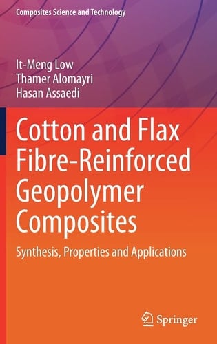 Cotton and Flax Fibre-Reinforced Geopolymer Composites Synthesis, Properties and Applications