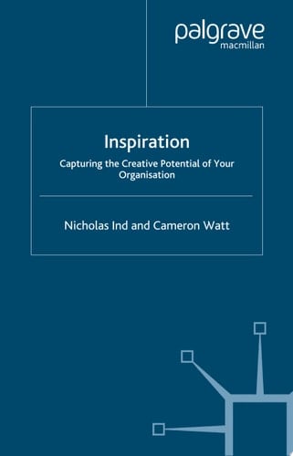 Inspiration Capturing the Creative Potential of Your Organization