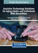 Assistive Technology Solutions for Aging Adults and Individuals with Disabilities