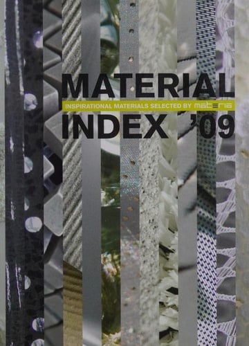 Material Index 2009 Inspirational Materials Selected by Materia