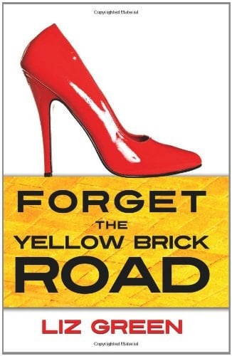Forget the Yellow Brick Road