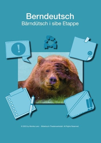 Berndeutsch für den Beruf - im Alltag - zum Plausch?: Bärndütsch i sibe Etappe (German Edition)