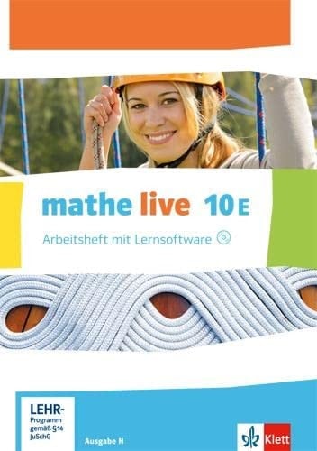 Mathe live - Mathematik für Sekundarstufe I Arbeitsheft mit Lernsoftware / von Sabine Kliemann ; erarbeitet von Udo Kietzmann [und 5 weiteren]. 10E.. ...