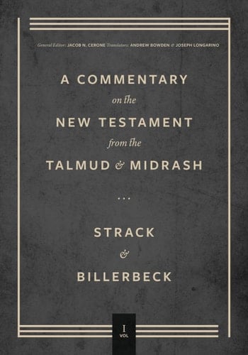 Commentary on the New Testament from the Talmud and Midrash Volume 1, Matthew