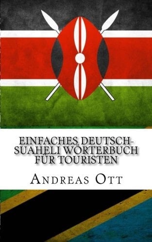 Einfaches Deutsch-Suaheli Wörterbuch Für Touristen