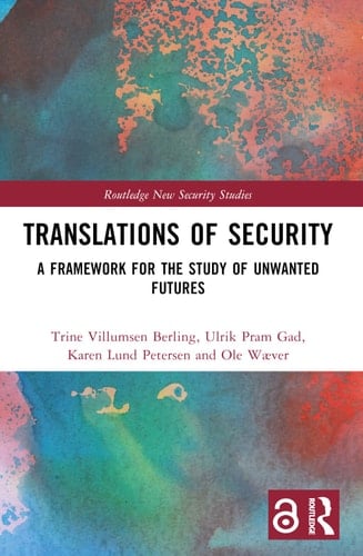 Translations of Security A Framework for the Study of Unwanted Futures