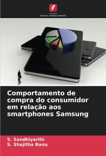 Comportamento de compra do consumidor em relação aos smartphones Samsung (Portuguese Edition)
