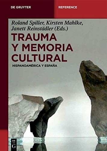 Trauma y memoria cultural Hispanoamérica y España